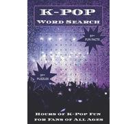 K-Pop Word Search: Puzzles with a Little Extra: Surprising Idol Trivia