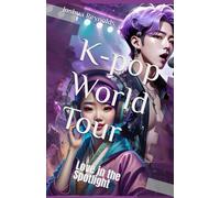 K-pop World Tour: Love in the Spotlight