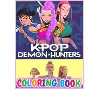 K-pop's De-mons Coloring book: A Stunning Girl Group Adventure Featuring Supernatural Battles, Stylish Idols & Epic Demon-Slaying Scenes!