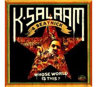 K Salaam - Whose World Is This? [Australian Import]