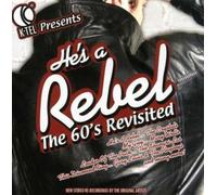 K-Tel Presents: He's a Rebel - The 60's Revisited
