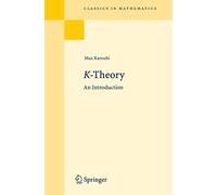 K-Theory: An Introduction (Classics in Mathematics)