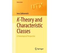 K-Theory and Characteristic Classes: A Homotopical Perspective (Universitext)