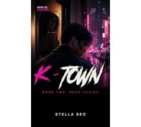 K-Town: Book Two: Neon Chains