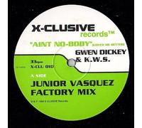 K.W.S. - Gwen Dickey & K.W.S. - Ain't Nobody (Loves Me Better) - X-Clusive Records