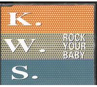 K.w.s. - Rock Your Baby