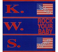 K.W.S. - Rock Your Baby (The American Remixes)