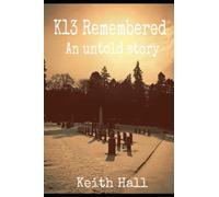 K13 Remembered: An untold Story