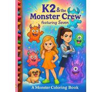 K2 and The Monster Crew: A Monster Coloring Book