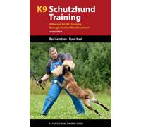 K9 Schutzhund Training: A Manual for Ipo Training Through Positive Reinforcement (K9 Professional Training)