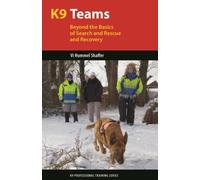 K9 Teams : Beyond the Basics for Search and Rescue and Recovery
