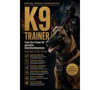 K9 TRAINER: Train-the-Trainer für operative Diensthundesysteme (DOGINARE - Working Dog Training)