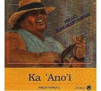 Ka 'Ano'i by Israel Kamakawiwo'ole (1999-02-16)