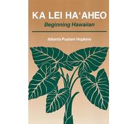 Ka Lei Ma'aheo: Beginning Hawaiian