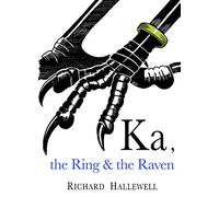 Ka, the Ring & the Raven