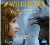 Kaaberbol,Lene - Wildhexe.das Labyrinth der Ve