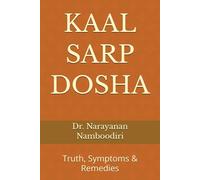 KAAL SARP DOSHA: Truth, Symptoms & Remedies: 4 (Astrology Remedies & Solutions)