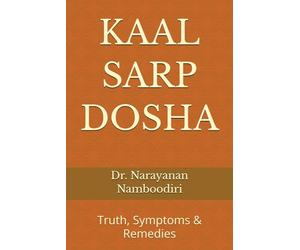 KAAL SARP DOSHA: Truth, Symptoms & Remedies: 4 (Astrology Remedies & Solutions)