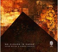 KAAN/HÖFELE,SIMON BULAK - NO CLOUDS IN HARAZ CD NEW BULAK,KAAN