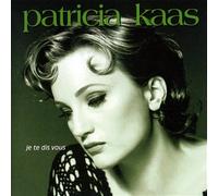 Kaas, Patricia - Je Te Dis Vous
