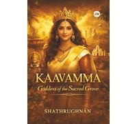 Kaavamma: Goddess Of The Sacred Grove