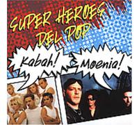 Kabah & Moenia - Super Heroes Del Pop