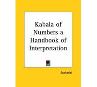 [(Kabala of Numbers: Pt. 1 & 2: A Handbook of Interpretation (1920) * *)] [Author: Sepharial] published on (February, 2003)