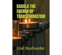 KABALA THE ENERGY OF TRANSFORMATION (MEDITATION AND KABBALAH)