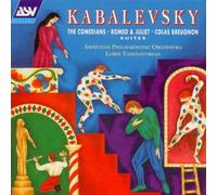 Kabalevsky: The Comedians / Romeo & Juliet / Colas Breugnon Suites