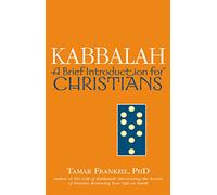 Kabbalah: A Brief Introduction for Christians