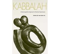 Kabbalah: A Neurocognitive Approach to Mystical Experiences
