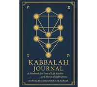 Kabbalah Journal: A Notebook for Tree of Life Studies and Mystical Reflections