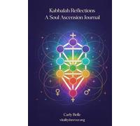 Kabbalah Reflections, A soul ascension Journal