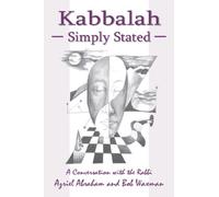 Kabbalah Simply Stated: A Conversation with the Rabbi