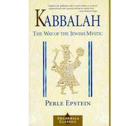 Kabbalah: The Way of the Jewish Mystic (Shambhala Classics)