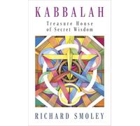 Kabbalah: Treasure House of Secret Wisdom