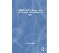 Kabbalistic Psychology and the Shadow of the Western Mind