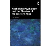 Kabbalistic Psychology and the Shadow of the Western Mind