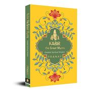 Kabir, the Great Mystic - Greatest Spiritual Wisdom