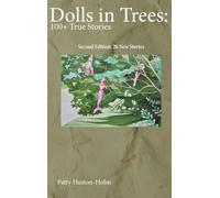 Kabitanya, Joshua - Dolls in Trees 2nd edition: 100+ True Stories