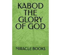 KABOD - THE GLORY OF GOD