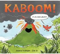 Kaboom! A Volcano Erupts: 1 (Forces of Nature)
