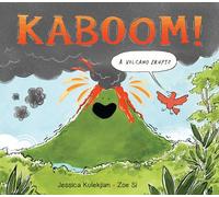 Kaboom! A Volcano Erupts: 1 (Forces of Nature)