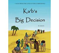 Ka'b's Big Decision: 2 (Islamic Seerah Books for Muslim Kids)