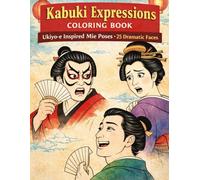 Kabuki Expressions Coloring Book: Ukiyo-e Inspired Mie Poses - 25 Dramatic Faces: Bold Outline Portraits with Simple Stage Scenery