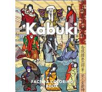 Kabuki: Facts & Coloring Book: Colouring Activity Book for Children Aged 2 to 16 Years