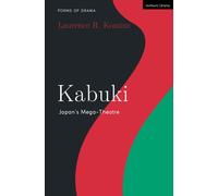 Kabuki : Japan’s Mega-Theatre