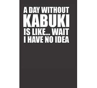 Kabuki Lover 120 Page Notebook Lined Journal for Lovers of Traditional Japanese Theatre