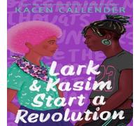 Kacen Callender Lark & Kasim Start a Revolution Paperback Book Kacen Callender Multicolor