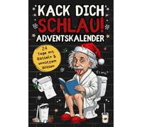 Kack dich schlau Adventskalender Rätselbuch fürs Klo: 24 Tage voller unnützem Klugscheißer-Wissen, Rätsel, Fun Facts und Klo-Quiz - das perfekte Geschenk für Männer & Frauen auf dem Thron!